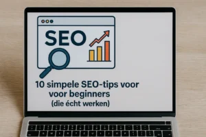 10 simpele SEO tips voor beginners (die echt werken)