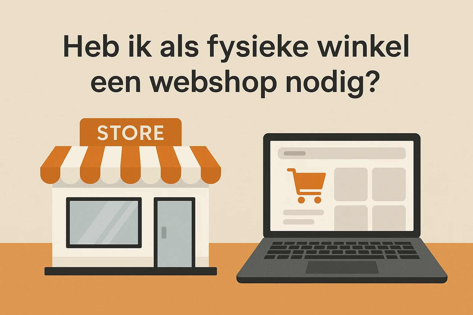 Heb ik als fysieke winkel een webshop nodig?